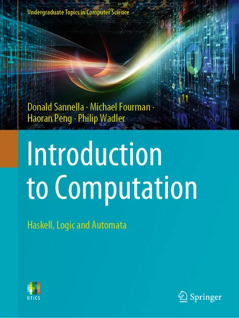Introduction to Computation: Haskell, Logic and Automata - Paperback