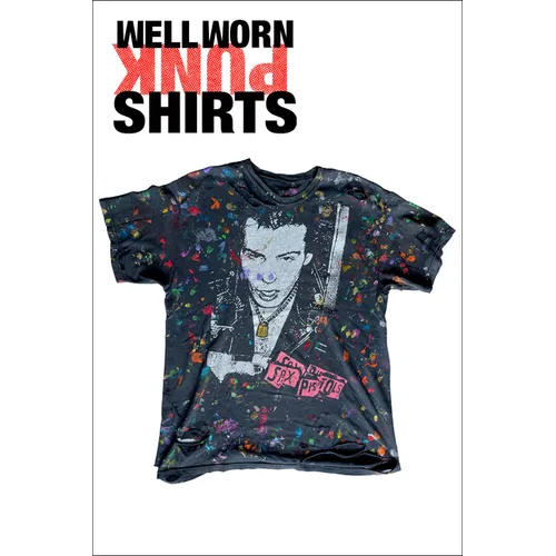Well Worn: 500 Beat to Shit + Raw Punk Shirts - Paperback