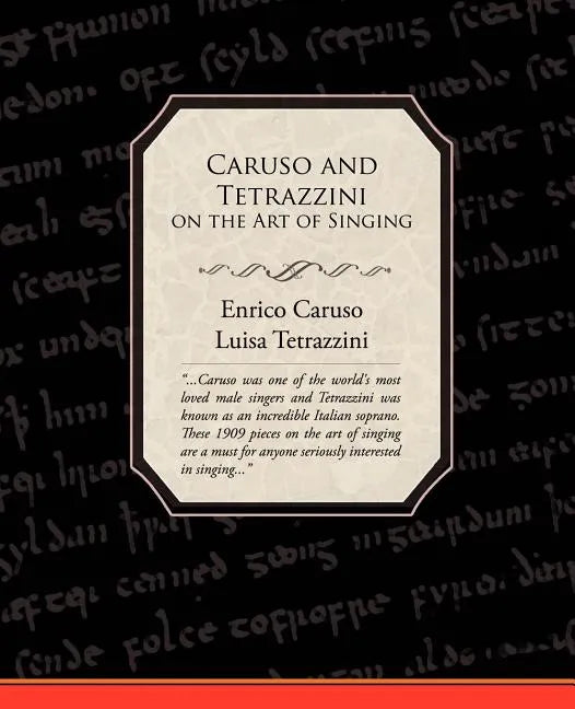 Caruso and Tetrazzini on the Art of Singing - Paperback