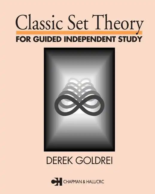 Classic Set Theory: For Guided Independent Study - Paperback