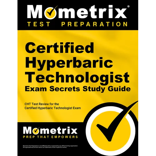 Certified Hyperbaric Technologist Exam Secrets Study Guide: Cht Test Review for the Certified Hyperbaric Technologist Exam - Paperback