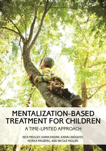 Mentalization-Based Treatment for Children: A Time-Limited Approach - Paperback