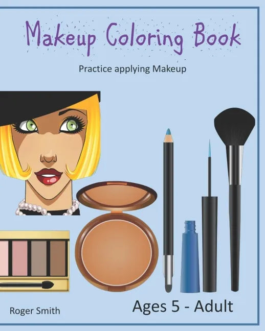 Makeup Coloring Book: Practice Applying Makeup - Paperback