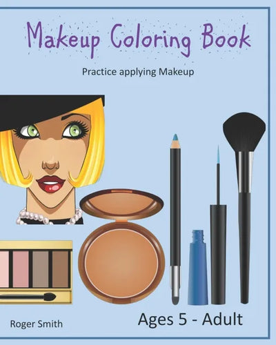 Makeup Coloring Book: Practice Applying Makeup - Paperback