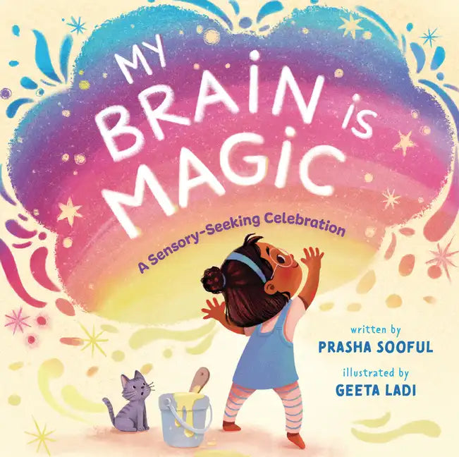My Brain Is Magic: A Sensory-Seeking Celebration - Hardcover