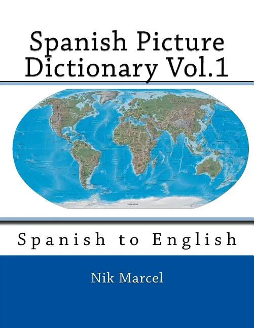 Spanish Picture Dictionary Vol.1: Spanish to English - Paperback