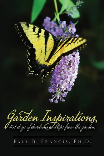 Garden Inspirations: 101 days of devotions and tips from the garden - Paperback
