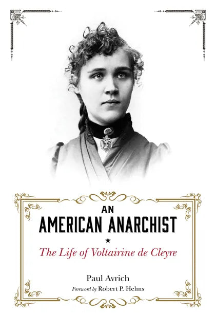 An American Anarchist: The Life of Voltairine de Cleyre - Paperback
