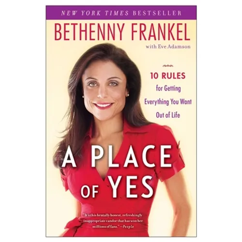 A Place of Yes: 10 Rules for Getting Everything You Want Out of Life - Paperback