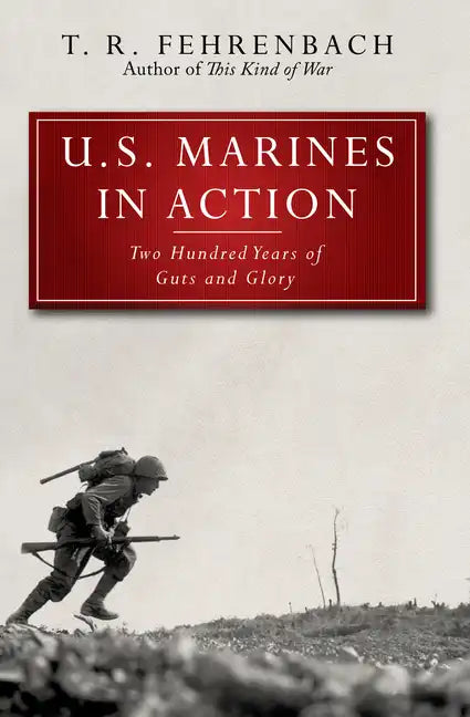U.S. Marines in Action: Two Hundred Years of Guts and Glory - Paperback