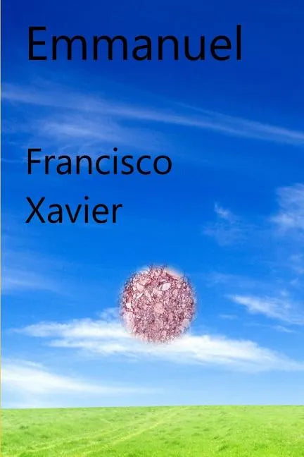 Emmanuel: Clairvoyant Dissertations on the Important Questions Stifling Humankind - Paperback