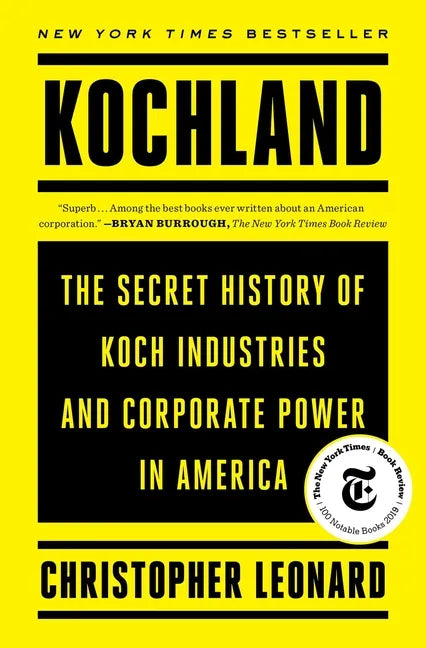Kochland: The Secret History of Koch Industries and Corporate Power in America - Paperback