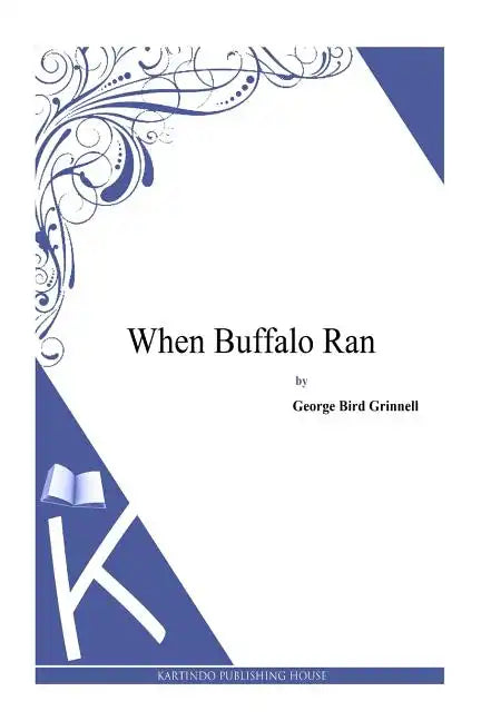 When Buffalo Ran - Paperback