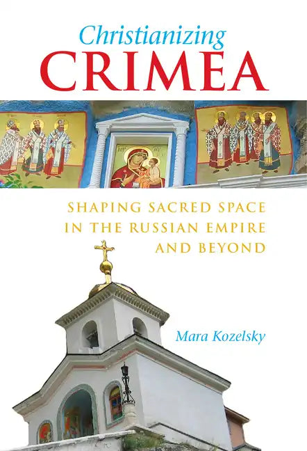 Christianizing Crimea - Hardcover