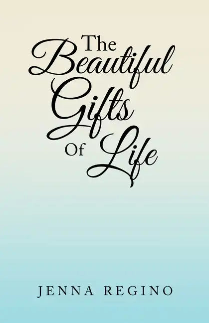 The Beautiful Gifts of Life - Paperback