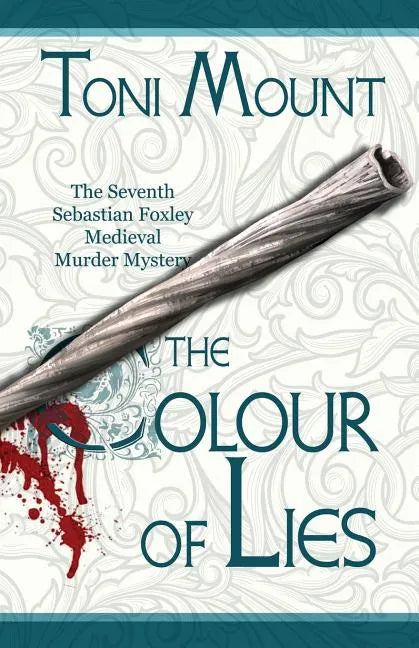 The Colour of Lies: A Sebastian Foxley Medieval Murder Mystery - Paperback