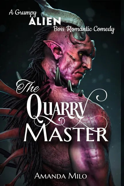 The Quarry Master: A Grumpy Alien Boss Romantic Comedy - Paperback