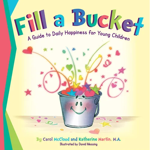 Fill a Bucket: A Guide to Daily Happiness for Young Children - Hardcover