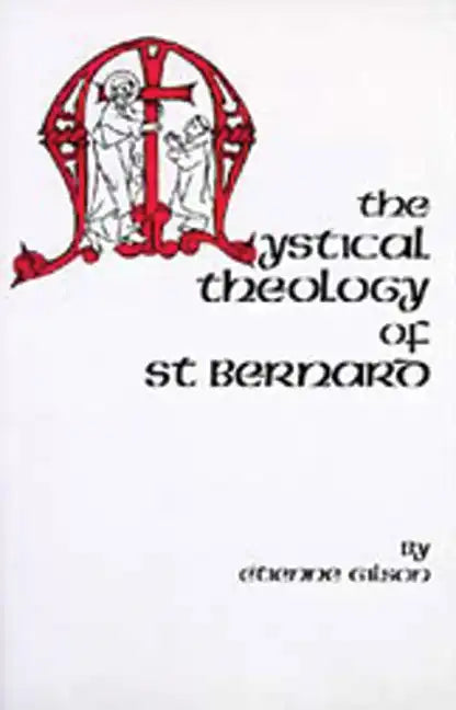 The Mystical Theology of St. Bernard: Volume 120 - Paperback