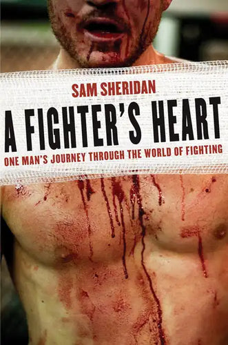 A Fighter's Heart: One Man's Journey Through the World of Fighting - Paperback