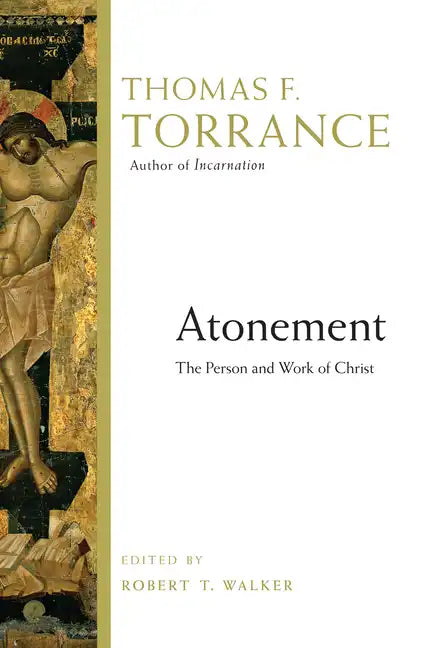 Atonement: The Person and Work of Christ - Paperback