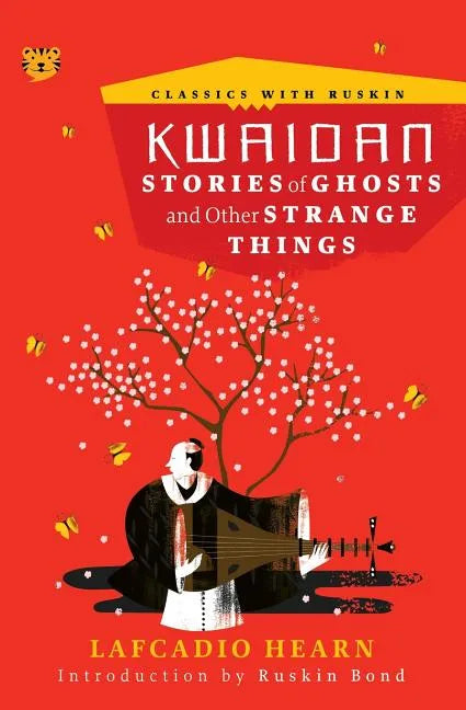 Kwaidan: Stories of Ghosts and Other Strange Things - Paperback