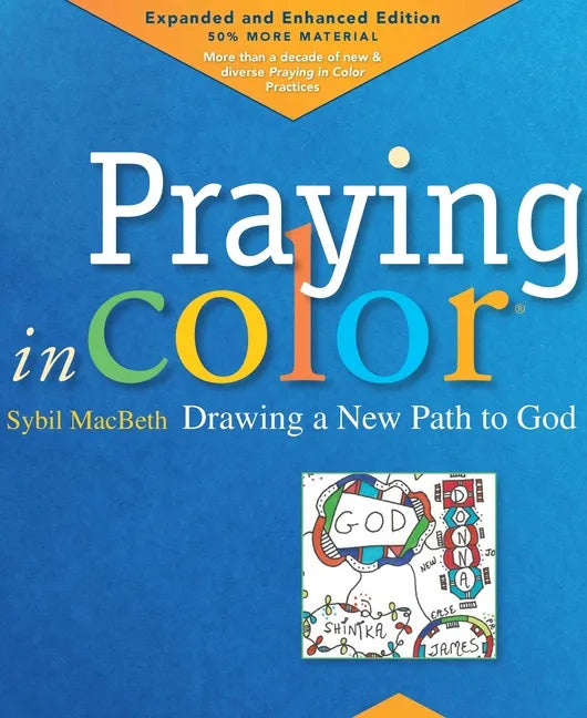 Praying in Color: Drawing a New Path to God: Expanded and Enhanced Edition - Paperback