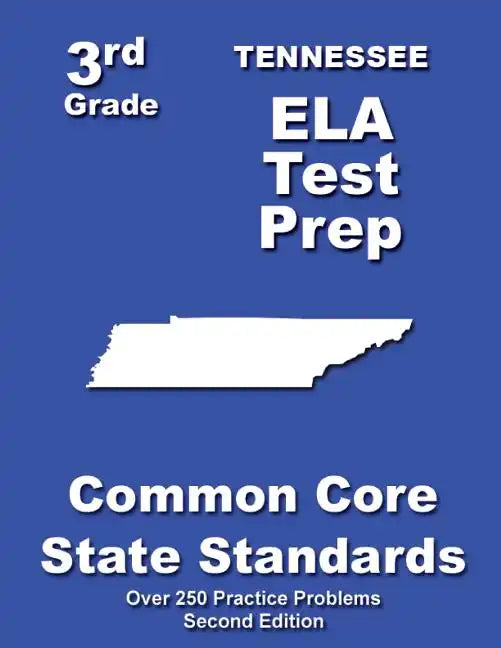 Tennessee 3rd Grade ELA Test Prep: Common Core Learning Standards - Paperback
