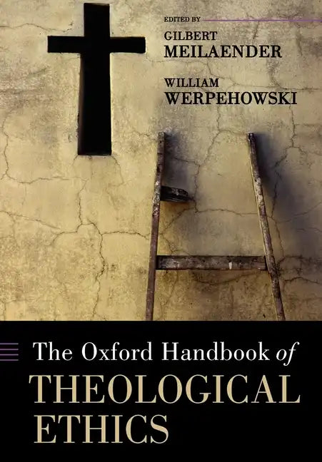 The Oxford Handbook of Theological Ethics - Paperback