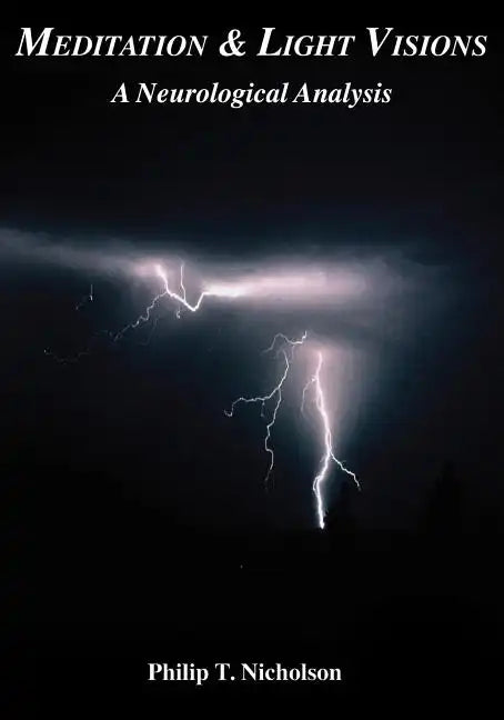 Meditation & Light Visions: A Neurological Analysis - Paperback