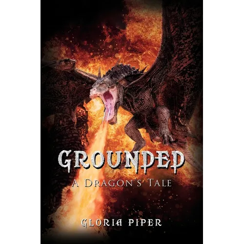 Grounded: A Dragon's Tale - Paperback