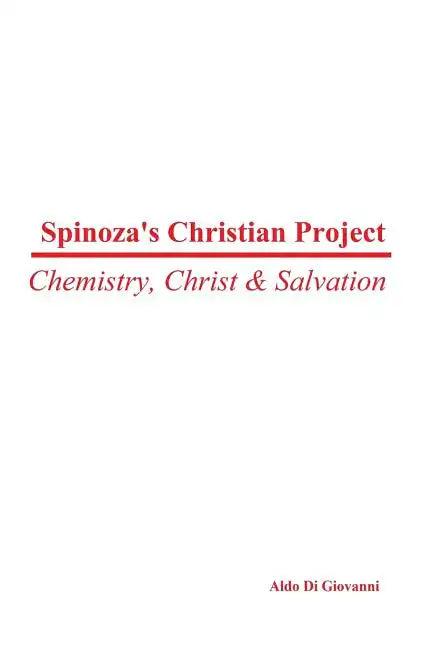 Spinoza's Christian Project: Chemistry, Christ & Salvation - Paperback