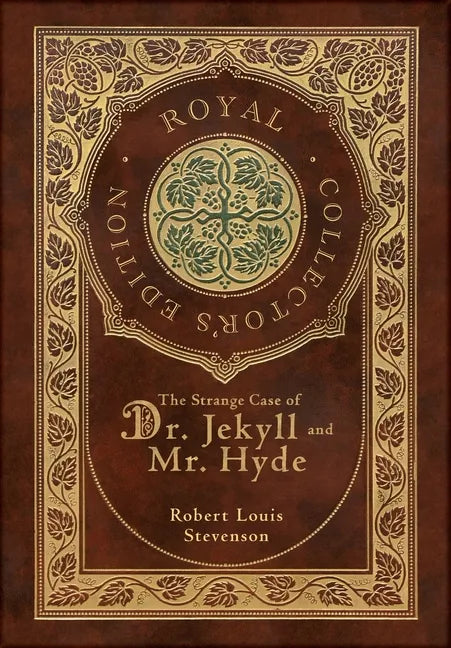 The Strange Case of Dr. Jekyll and Mr. Hyde (Royal Collector's Edition) (Case Laminate Hardcover with Jacket) - Hardcover