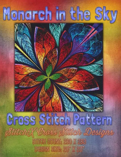 Monarch in the Sky Cross Stitch Pattern - Paperback