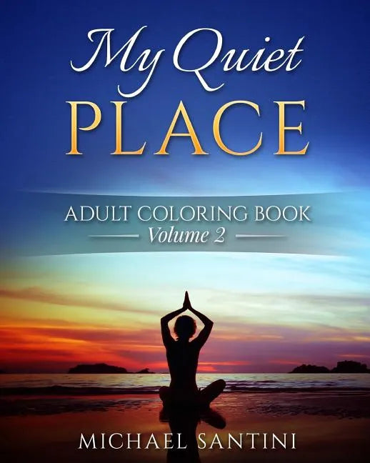 My Quiet Place Adult Coloring Book - Paperback
