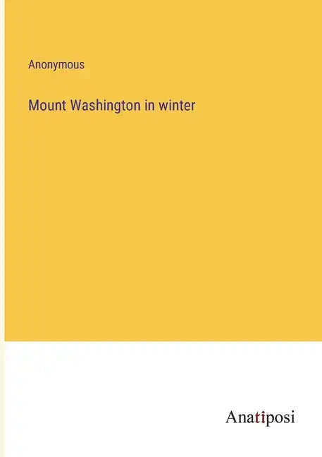 Mount Washington in winter - Paperback
