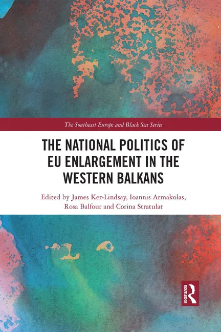 The National Politics of Eu Enlargement in the Western Balkans - Paperback