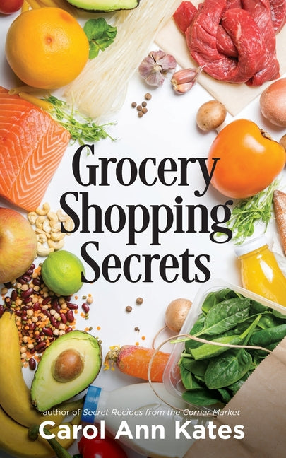Grocery Shopping Secrets: Insider tips to reduce your food budget. - Paperback