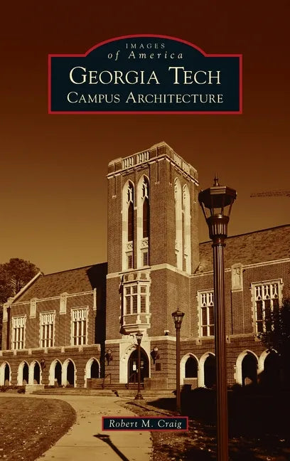 Georgia Tech: Campus Architecture - Hardcover