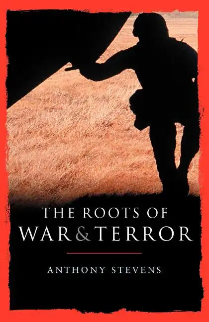 Roots of War and Terror - Paperback