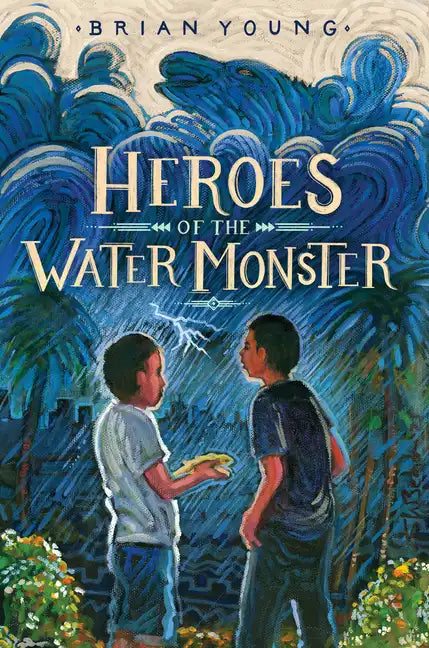 Heroes of the Water Monster - Hardcover