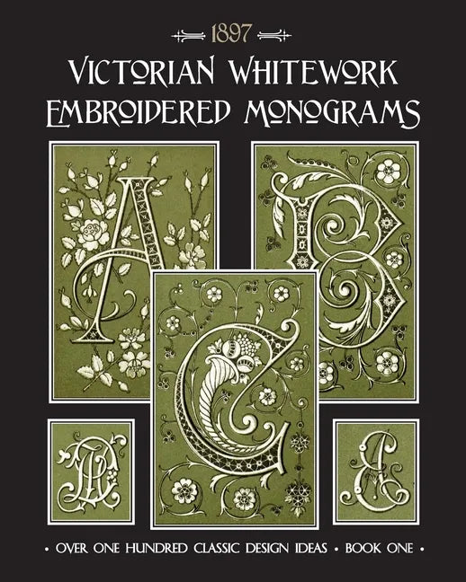 Victorian Whitework Embroidered Monograms: Book 1 - Paperback