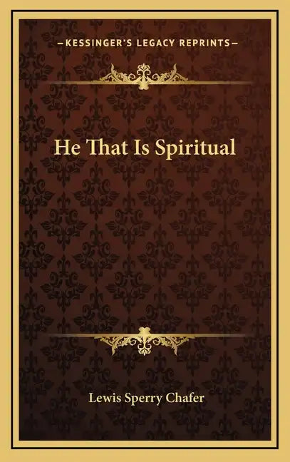 He That Is Spiritual - Hardcover
