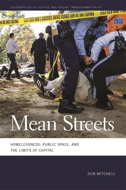 Mean Streets: Homelessness, Public Space, and the Limits of Capital - Paperback