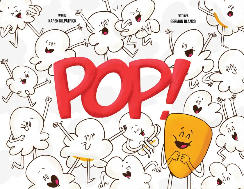 Pop!: Otto, the Kernel Who Didn't Pop - Hardcover