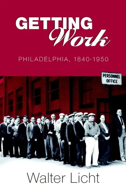 Getting Work: Philadelphia, 184-195 - Paperback
