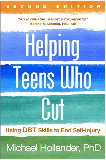 Helping Teens Who Cut: Using Dbt Skills to End Self-Injury - Paperback
