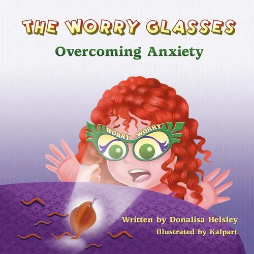 The Worry Glasses: Overcoming Anxiety - Paperback
