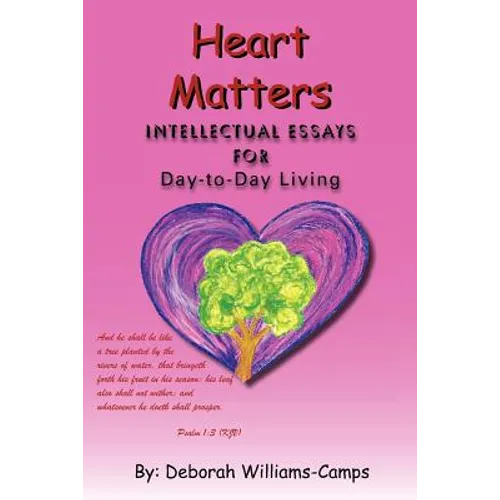 Heart Matters: Intellectual Essays for Day-To Day-Living - Paperback