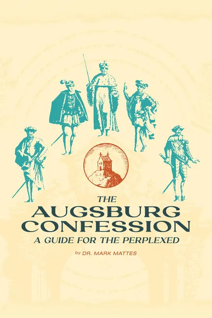 The Augsburg Confession: A Guide for the Perplexed - Paperback